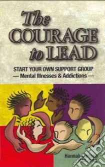 The Courage to Lead libro in lingua di Carlson Hannah, Nicklaus Carol (ILT)