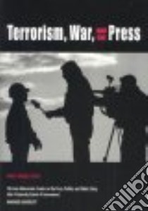 Terrorism, War, and the Press libro in lingua di Palmer Nancy (EDT)