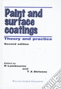 Paint and Surface Coatings libro in lingua di Lambourne Ron (EDT), Strivens T. A. (EDT)