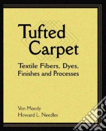 Tufted Carpets libro in lingua di Moody Von, Needles Howard L.