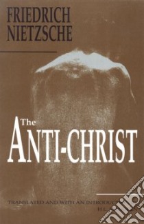 The Anti-Christ libro in lingua di Nietzsche Friedrich Wilhelm, Mencken H. L. (TRN)