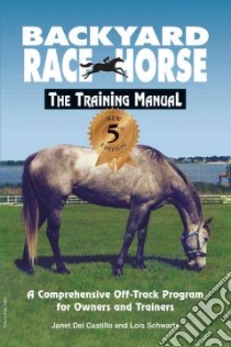 Backyard Race Horse libro in lingua di Del Castillo Janet, Schwartz Lois