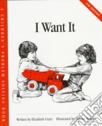 I Want It libro in lingua di Crary Elizabeth, Megale Marina (ILT)