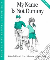 My Name Is Not Dummy libro in lingua di Crary Elizabeth, Megale Marina (ILT)