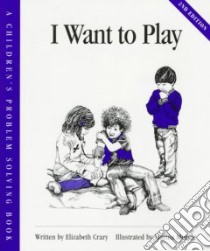 I Want to Play libro in lingua di Crary Elizabeth, Megale Marina (ILT)