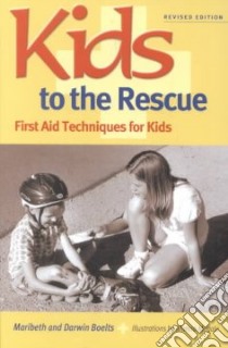 Kids to the Rescue libro in lingua di Boelts Maribeth, Boelts Darwin, Megale Marina (ILT)