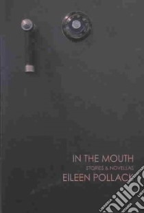 In the Mouth libro in lingua di Pollack Eileen
