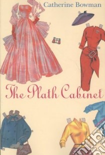 The Plath Cabinet libro in lingua di Bowman Catherine