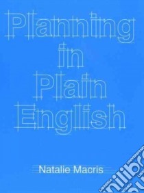 Planning in Plain English libro in lingua di Macris Natalie
