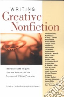 Writing Creative Nonfiction libro in lingua di Forche Carolyn (EDT), Gerard Philip (EDT), Associated Writing Programs (COR)