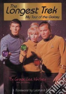 The Longest Trek libro in lingua di Whitney Grace Lee, Denney Jim, Nimoy Leonard (FRW)
