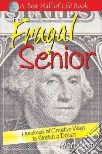 The Frugal Senior libro in lingua di Gray Rich