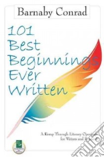 101 Best Beginnings Ever Written libro in lingua di Conrad Barnaby