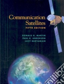 Communication Satellites libro in lingua di Martin Donald H., Anderson Paul R., Bartamian Lucy