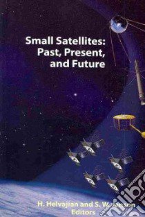 Small Satellites libro in lingua di Helvajian Henry (EDT), Janson Siegfried W. (EDT)