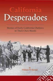 California Desperadoes libro in lingua di Secrest William B.