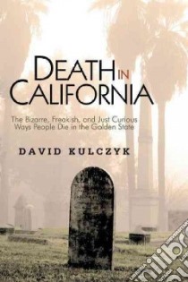 Death in California libro in lingua di Kulczyk David