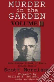 Murder in the Garden libro in lingua di Morrison Scott, Secrest William B. Sr. (FRW)