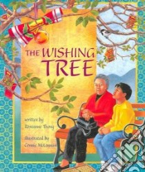 The Wishing Tree libro in lingua di Thong Roseanne, McLennan Connie (ILT)