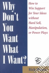 Why Don't You Want What I Want? libro in lingua di Maurer Rick