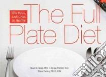 The Full Plate Diet libro in lingua di Seale Stuart A. M.D., Sherard Teresa M.D., Fleming Diana