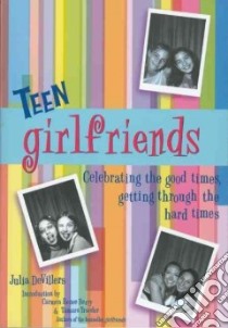 Teen Girlfriends libro in lingua di Devillers Julia, Berry Carmen Renee (INT), Traeder Tamara (INT)