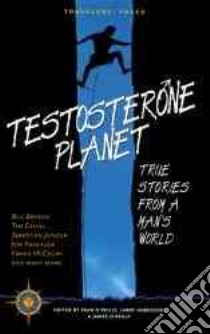 Testosterone Planet libro in lingua di O'Reilly Sean (EDT), Habegger Larry, O'Reilly James, Habegger Larry (EDT), O'Reilly James (EDT)