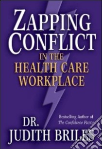 Zapping Conflict in the Health Care Workplace libro in lingua di Briles Judith