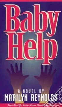 Baby Help libro in lingua di Reynolds Marilyn