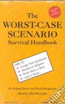 The Worst-Case Scenario (CD Audiobook) libro in lingua di Piven Joshua, Borgenicht David, Reynolds Burt (NRT)