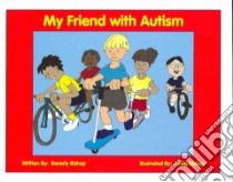 My Friend With Autism libro in lingua di Not Available (NA)