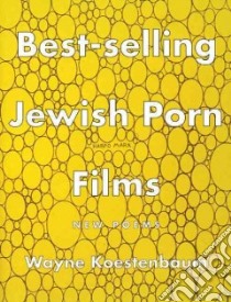 Best-selling Jewish Porn Films libro in lingua di Koestenbaum Wayne