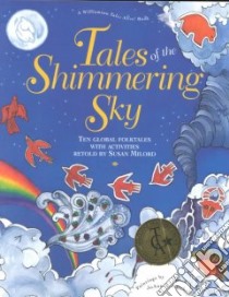 Tales of the Shimmering Sky libro in lingua di Milord Susan, Kitchel Joann E. (ILT), Jaspersohn Bill (EDT)