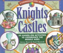 Knights & Castles libro in lingua di Hart Avery, Mantell Paul, Kline Michael (ILT)