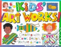 Kids Art Works! libro in lingua di Henry Sandi, Jourdenais Norma Jean (ILT)