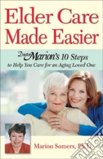 Elder Care Made Easier libro in lingua di Somers Marion