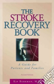 The Stroke Recovery Book libro in lingua di Burkman Kip