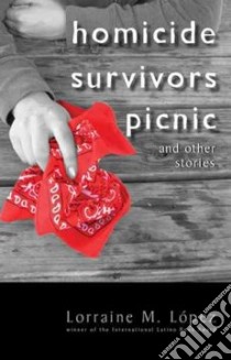 Homicide Survivors Picnic and Other Stories libro in lingua di Lopez Lorraine M.