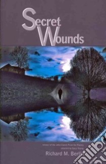 Secret Wounds libro in lingua di Berlin Richard M.