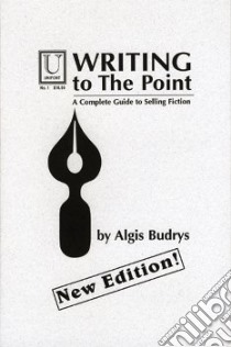 Writing to the Point libro in lingua di Budrys Algis, Budrys Alois