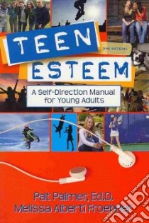 Teen Esteem libro in lingua di Palmer Pat, Froehner Melissa Alberti