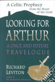 Looking for Arthur libro in lingua di Leviton Richard