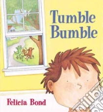 Tumble Bumble libro in lingua di Bond Felicia