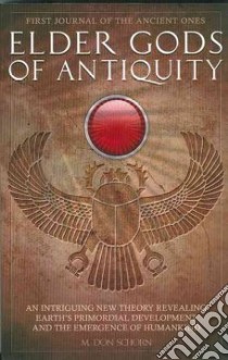 Elder Gods of Antiquity libro in lingua di Schorn M. Don