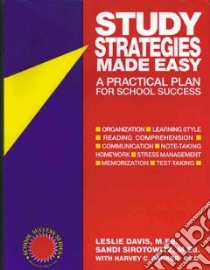 Study Strategies Made Easy libro in lingua di Davis Leslie, Sirotowitz Sandi, Parker Harvey C., Dimatteo Richard (ILT)