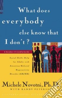 What Does Everybody Else Know That I Don'T? libro in lingua di Novotni Michele, Petersen Randy