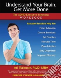Understand Your Brain, Get More Done libro in lingua di Parker Harvey C.