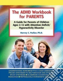 The Adhd Workbook for Parents libro in lingua di Parker Harvey C.
