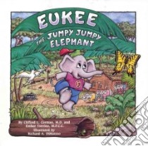 Eukee The Jumpy Jumpy Elephant libro in lingua di Corman Clifford L., Trevino Esther, Dimatteo Richard A. (ILT)