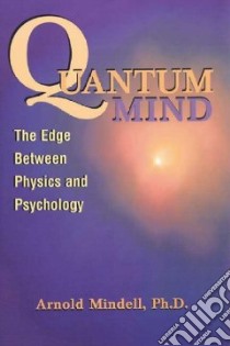 Quantum Mind libro in lingua di Mindell Arnold